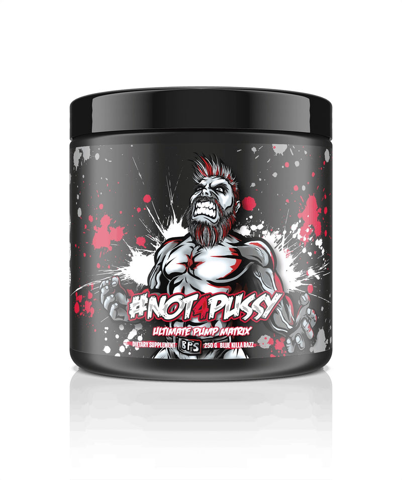 BPS - #Not4Pussy - 250g